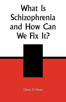 portada what is schizophrenia and how can we fix it? (en Inglés)