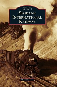 portada Spokane International Railway (en Inglés)