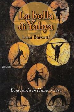 portada La Bolla Di Yahya: Una Storia in Bianco E Nero (en Italiano)