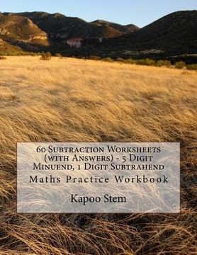 portada 60 Subtraction Worksheets (with Answers) - 5 Digit Minuend, 1 Digit Subtrahend: Maths Practice Workbook