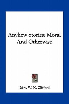 portada anyhow stories: moral and otherwise