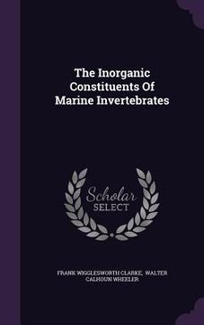 portada The Inorganic Constituents Of Marine Invertebrates (in English)