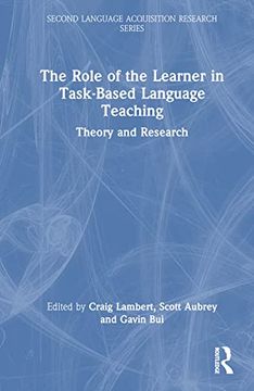 portada The Role of the Learner in Task-Based Language Teaching (Second Language Acquisition Research Series) (en Inglés)