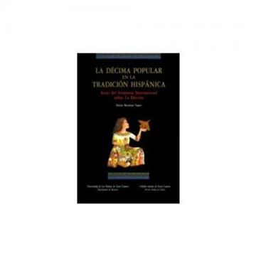 portada La Décima Popular en la Tradición Hispánica: Actas del Simposio Internacional Sobre la Décima (Monografía) (in Spanish)