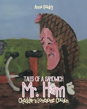 portada Mr. Ham: Cheddar's Lonesome Cousin (en Inglés)