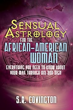 portada Sensual Astrology for the African-American Woman: Everything you Need to Know About Your man Through his sun Sign 