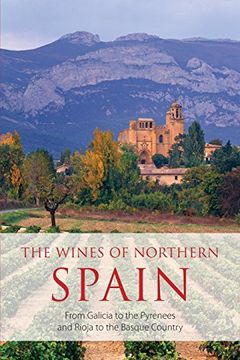 portada The Wines of Northern Spain: From Galicia to the Pyrenees and Rioja to the Basque Country (Classic Wine Library) [Idioma Inglés] 