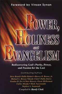 portada power, holiness and evangelism: rediscovering god's purity, power, and passion for the lost