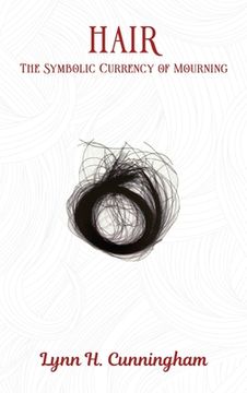 portada Hair: The Symbolic Currency of Mourning (in English)