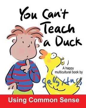 portada You Can't Teach A Duck: (Rib-Tickling MULTICULTURAL Bedtime Story/Children's Book About Using Common Sense) (en Inglés)