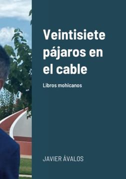 portada Veintisiete Pájaros en el Cable (in Spanish)