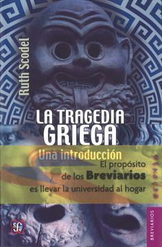 portada La Tragedia Griega. Una Introducción (Breviarios) (in Spanish)