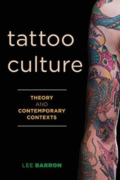 portada Tattoo Culture: Theory and Contemporary Contexts (in English)