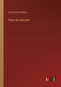 portada Thiere der Heimath (en Alemán)