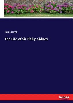portada The Life of Sir Philip Sidney (en Inglés)