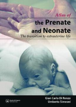 portada The Prenate and Neonate: An Illustrated Guide to the Transition to Extrauterine Life (en Inglés)