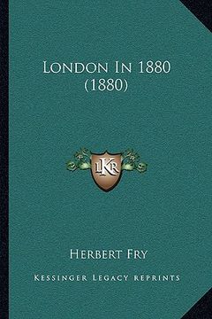 portada london in 1880 (1880) (en Inglés)
