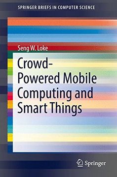 portada Crowd-Powered Mobile Computing and Smart Things (Springerbriefs in Computer Science) 