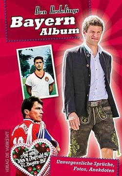 portada Bayern-Album: Unvergessliche Sprüche, Fotos, Anekdoten (en Alemán)