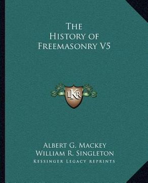 portada the history of freemasonry v5 (in English)