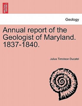 portada annual report of the geologist of maryland. 1837-1840. (en Inglés)