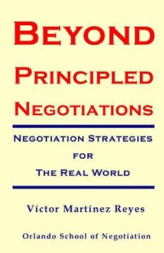 portada Beyond Principled Negotiations: Negotiation Strategies for the Real World (en Inglés)