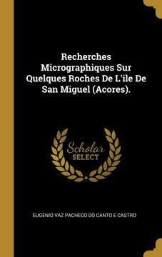 portada Recherches Micrographiques sur Quelques Roches de L'ile de san Miguel (en Francés)