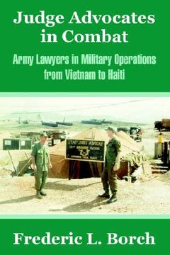 portada judge advocates in combat: army lawyers in military operations from vietnam to haiti (en Inglés)