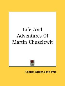 portada life and adventures of martin chuzzlewit (en Inglés)