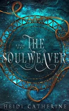 portada The Soulweaver: Book 1 the Soulweaver Series (en Inglés)