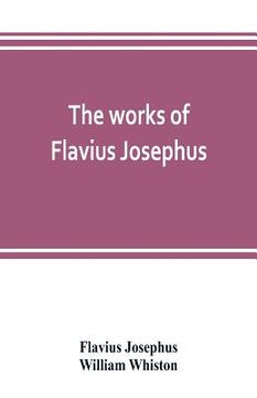 portada The works of Flavius Josephus (in English)