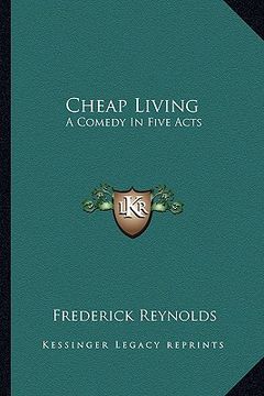 portada cheap living: a comedy in five acts (en Inglés)