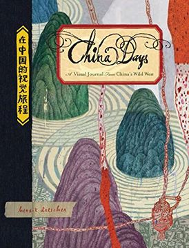 portada China Days: A Visual Journal from China's Wild West