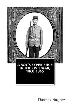 portada A Boy's Experience in the Civil War, 1860-1865 (en Inglés)