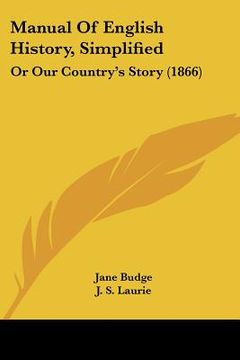 portada manual of english history, simplified: or our country's story (1866) (en Inglés)