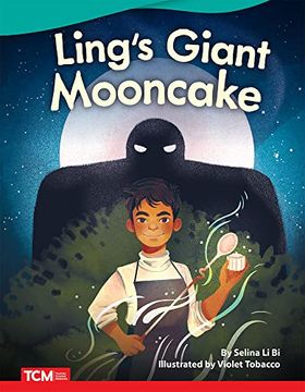 portada Ling's Giant Mooncake - Fiction Story Reader (Grade 1 