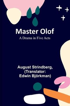 portada Master Olof: A Drama in Five Acts (en Inglés)