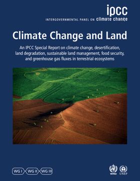 portada Climate Change and Land: Ipcc Special Report on Climate Change, Desertification, Land Degradation, Sustainable Land Management, Food Security,