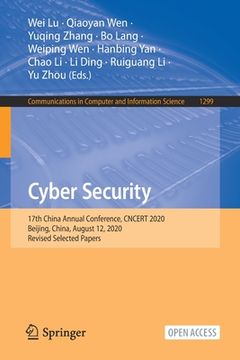 portada Cyber Security: 17th China Annual Conference, Cncert 2020, Beijing, China, August 12, 2020, Revised Selected Papers (en Inglés)