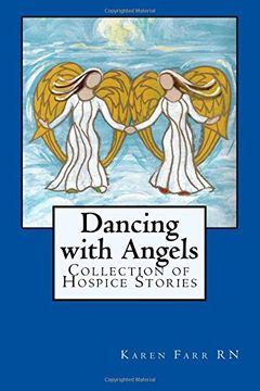 portada Dancing with Angels: Collection of Hospice Stories