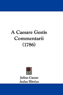 portada a caesare gestis commentarii (1786) (in English)