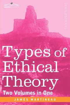 portada types of ethical theory (two volumes in one) (en Inglés)