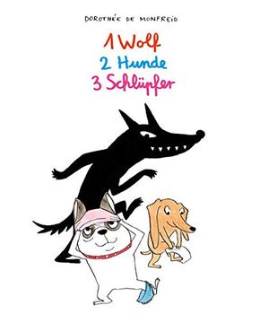 portada 1 Wolf, 2 Hunde, 3 Schlüpfer (Die Hundebande) (in German)