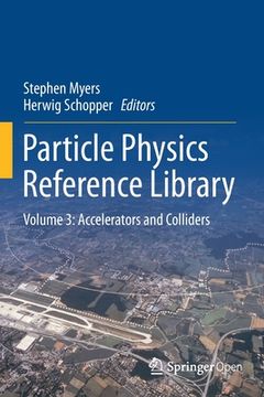 portada Particle Physics Reference Library: Volume 3: Accelerators and Colliders