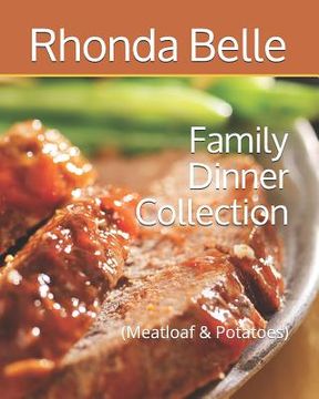 portada Family Dinner Collection: (Meatloaf & Potatoes) (en Inglés)