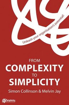 portada From Complexity to Simplicity: Unleash Your Organisation's Potential (en Inglés)
