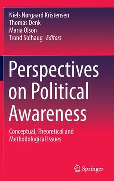 portada Perspectives on Political Awareness: Conceptual, Theoretical and Methodological Issues (in English)