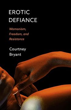 portada Erotic Defiance: Womanism, Freedom, and Resistance (en Inglés)