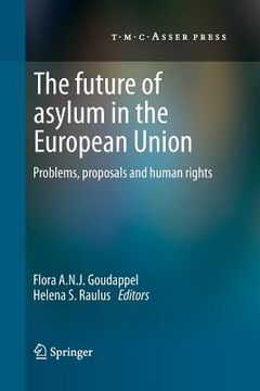 portada The Future of Asylum in the European Union: Problems, Proposals and Human Rights (en Inglés)