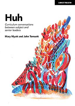 portada Huh: Curriculum Conversations Between Subject and Senior Leaders (en Inglés)